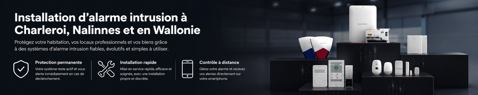Installation d’alarme intrusion à Charleroi, Nalinnes et en Wallonie : centrale, claviers, détecteurs et sirènes Hikvision installés par IQ Technologies Security